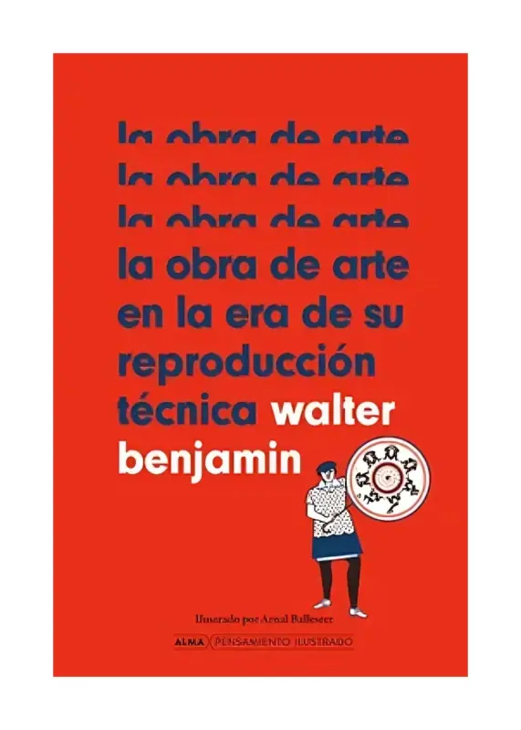 La Obra De Arte, En La Era De Su Reproduccion