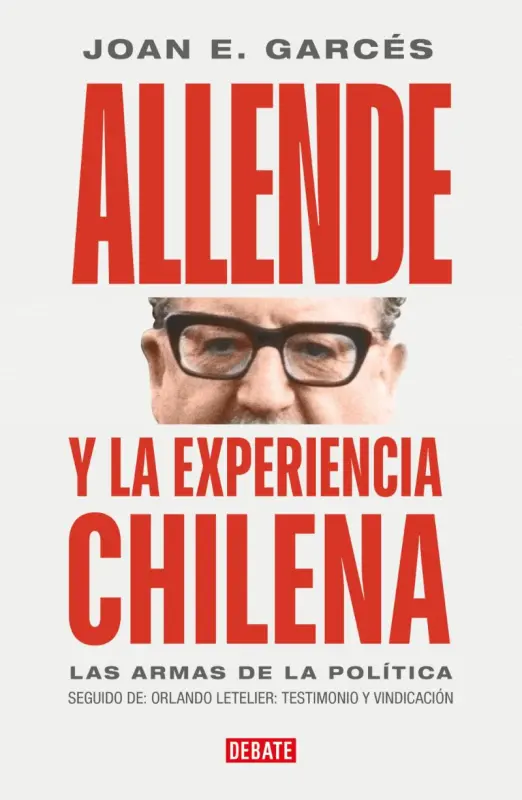 Allende Y La Experiencia Chilena