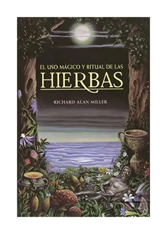 El Uso Magico Y Ritual De Las Hierbas