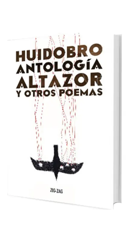 Altazor Y Otros Poemas. Antologia