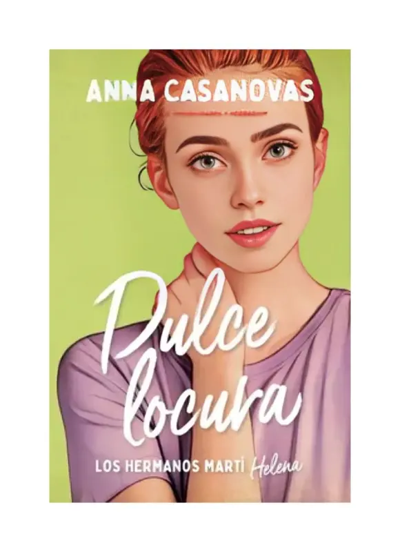 Dulce Locura (los Hermanos Martí 3)