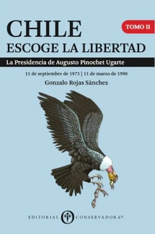 Chile Escoge La Libertad ( Tomos I Y Ii)