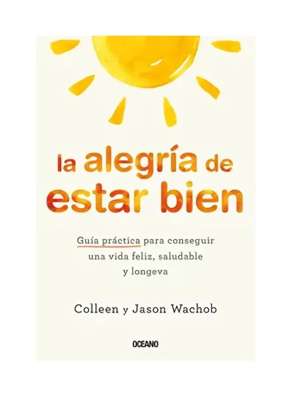 La Alegria De Estar Bien