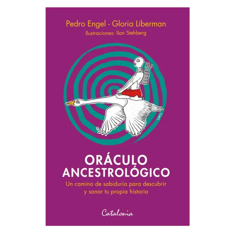 Oraculo Ancestrologico. Un Camino A La Sabiduria Para Descubrir Y Sanar Tu Propia Historia