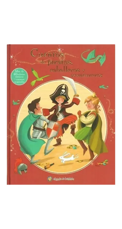 Cuentos De Piratas, Caballeros Y Aventureros