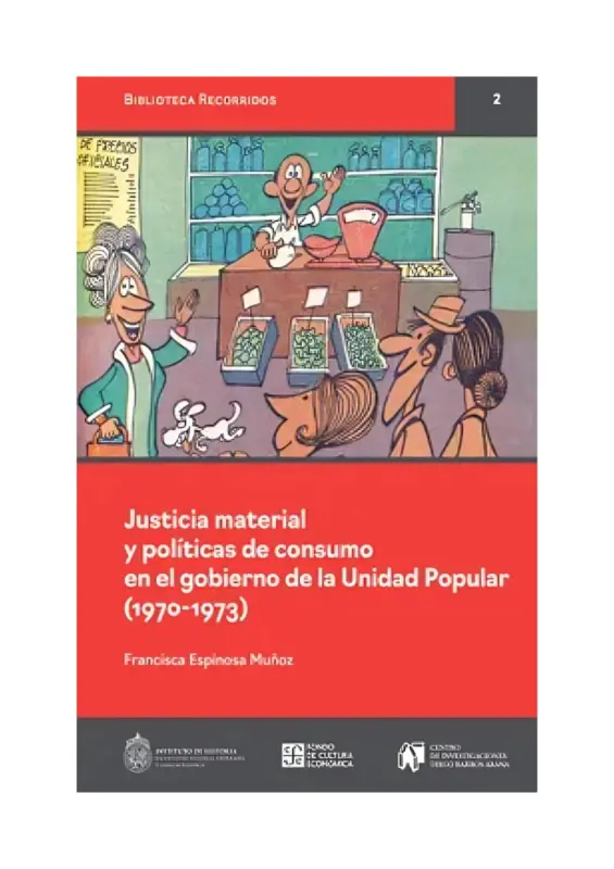 Justicia Material Y Políticas De Consumo En El Gobierno De La Unidad Popular (1970 - 1973)