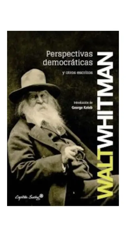 Perspectivas Democraticas Y Otros Escritos