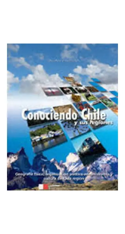 Conociendo Chile Y Sus Regiones