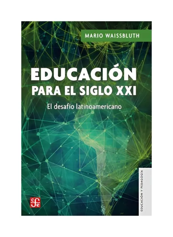 Educacion Para El Siglo Xxi. El Desafio Latinoamericano.