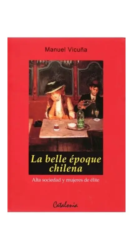 La Belle Epoque Chilena