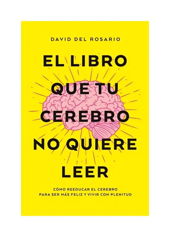 Libro Que Tu Cerebro No Quiere Leer, El