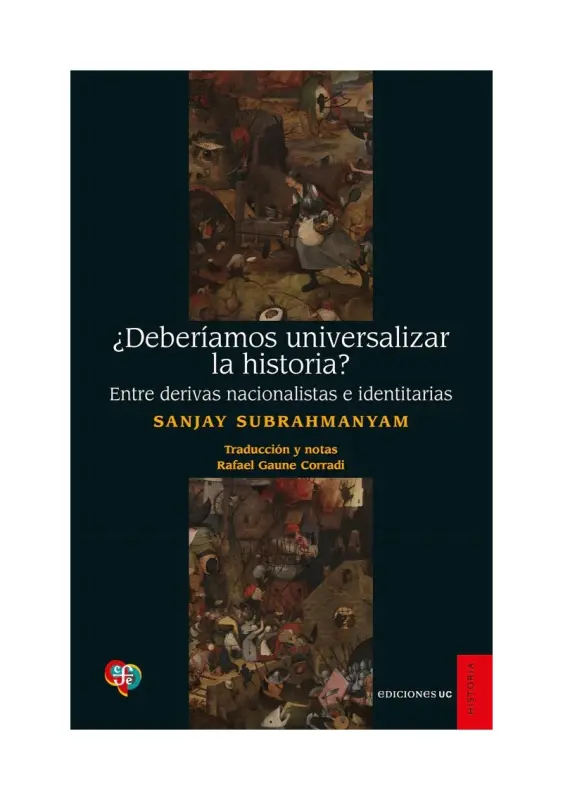¿deberíamos Universalizar La Historia? Entre Derivas Nacionalistas E Identitarias