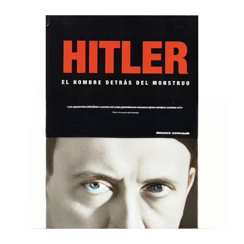 Hitler - El Hombre Detras Del Monstruo