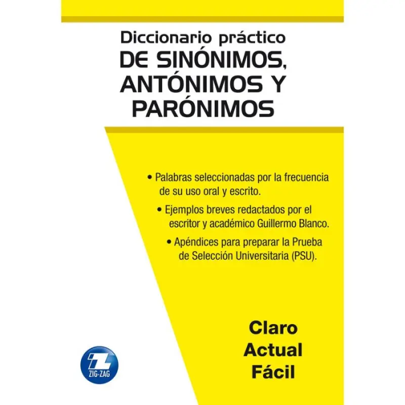 Diccionario Practico De Sinonimos, Antonimos Y Paronimos