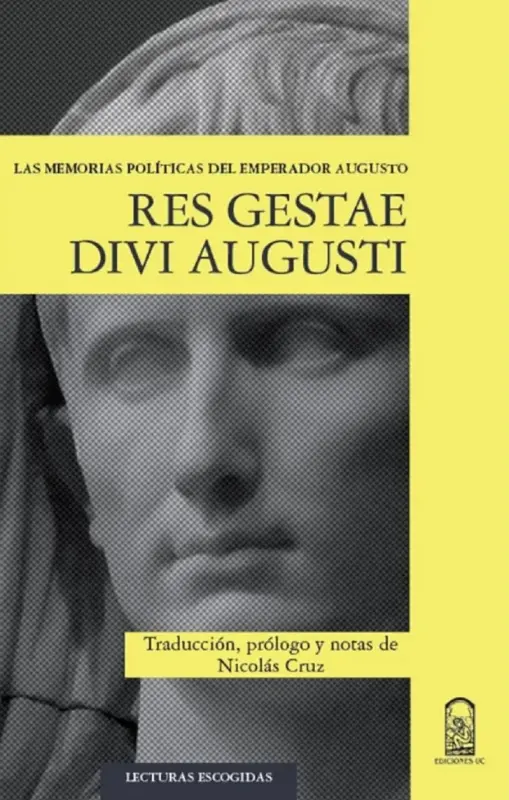 Res Gestae Divi Augusti. Las Memorias Políticas Del Emperador Augusto