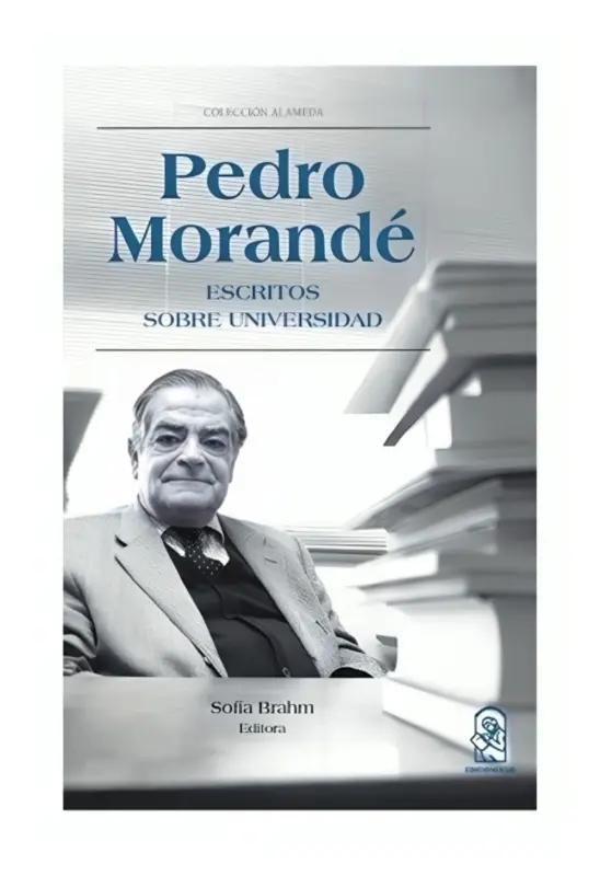 Pedro Morande. Escritos Sobre Universidad