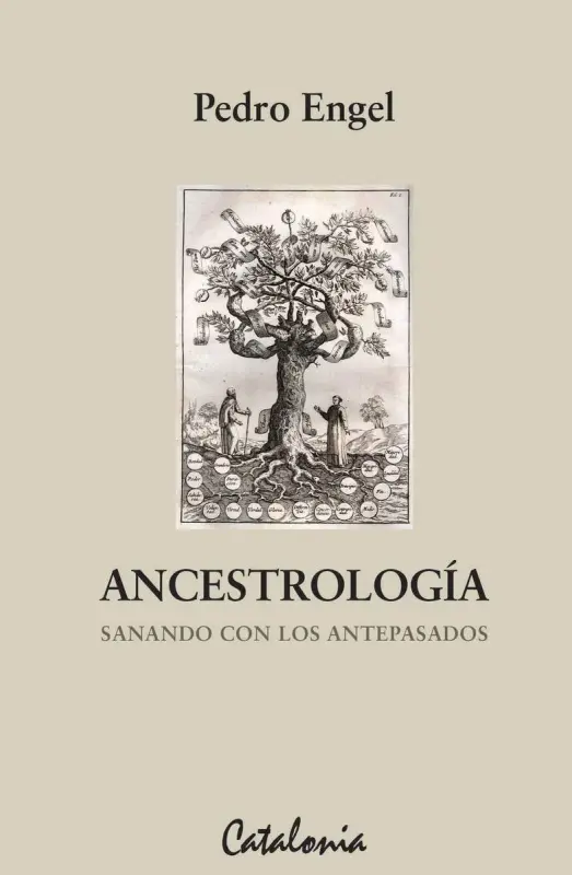 Ancestrologia. Sanando Con Los Antepasados