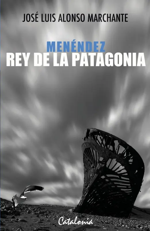 Menendez, Rey De La Patagonia