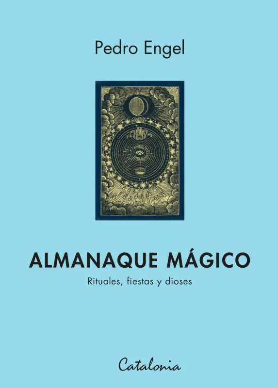 Almanaque Magico. Rituales, Fiestas Y Dioses
