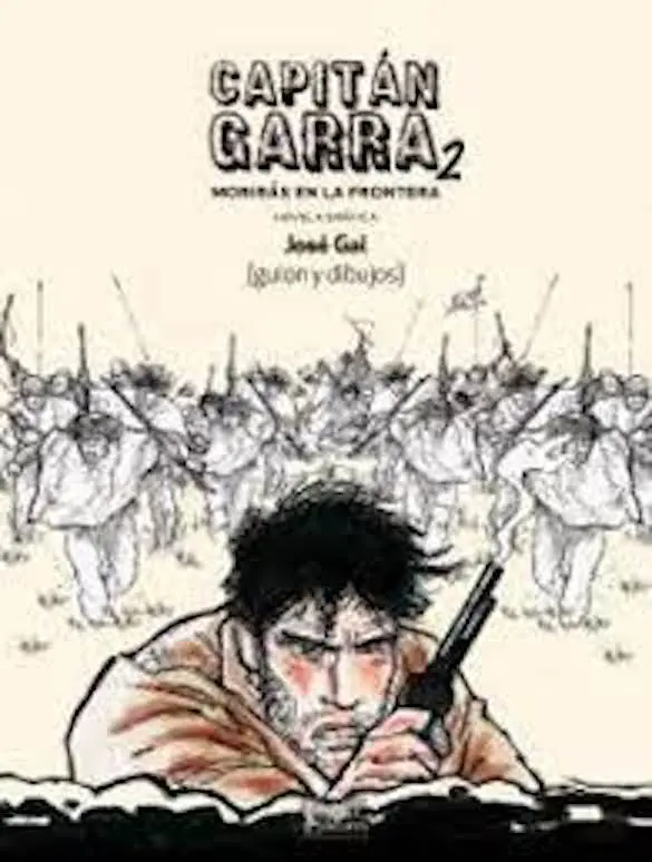 Capitan Garra. Moriras En La Frontera