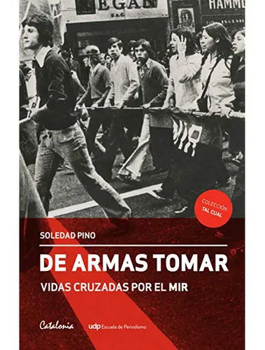 De Armas Tomar. Vidas Cruzadas Por El Mir