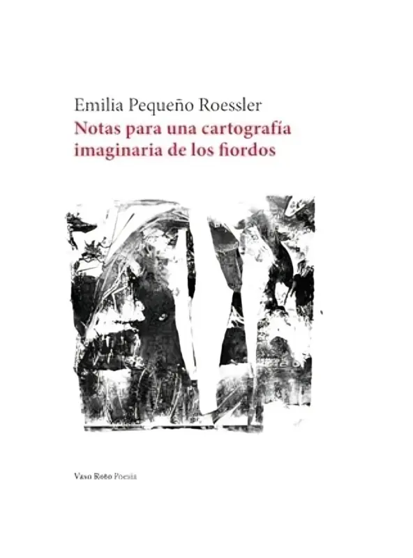 Notas Para Una Cartografía Imaginaria De Los Fiordos