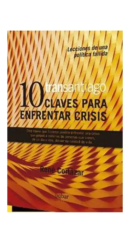 Transantiago. 10 Claves Para Enfrentar Crisis