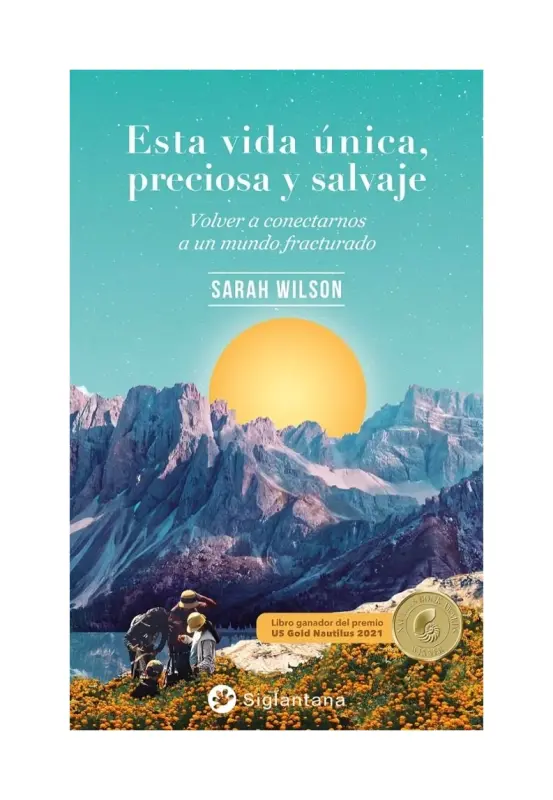 Esta Vida Unica, Preciosa Y Salvaje