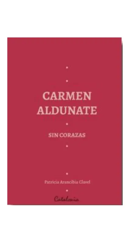Carmen Aldunate Sin Corazas