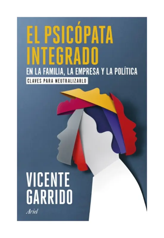 El Psicópata Integrado En La Familia, La Empresa Y La Política