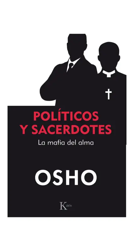 Politicos Y Sacerdotes. La Mafia Del Alma