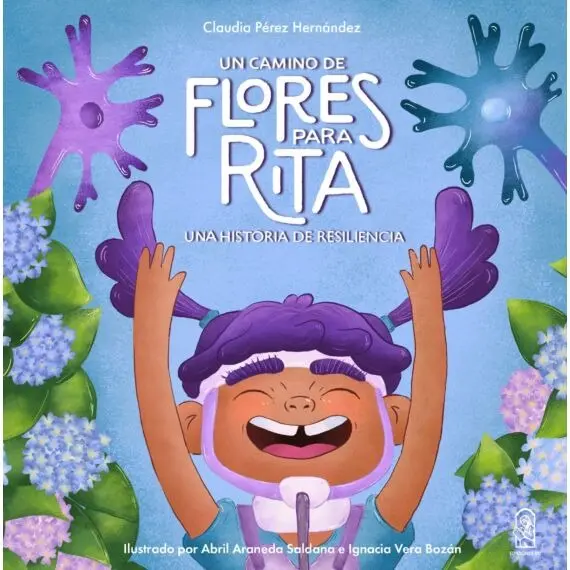 Un Camino De Flores Para Rita. Una Historia De Resilencia