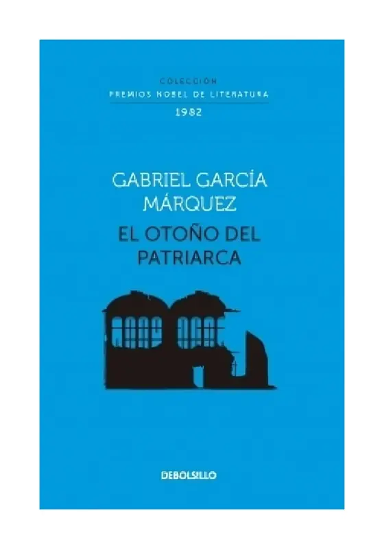 El Otoño Del Patriarca (colección Premios Nobel De Literatura)