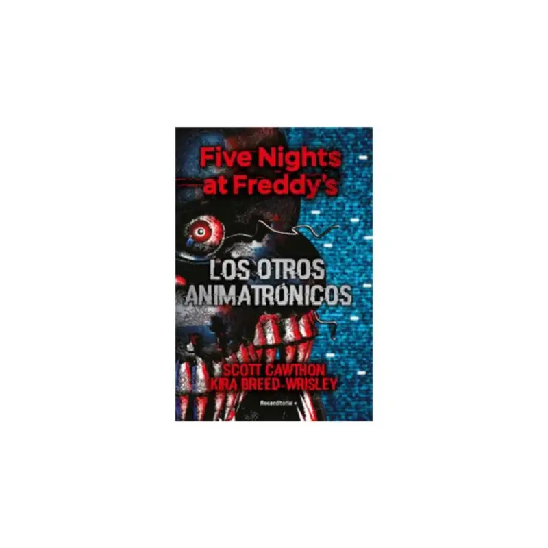 Five Nights At Freddy's. Los Otros Animatrónicos