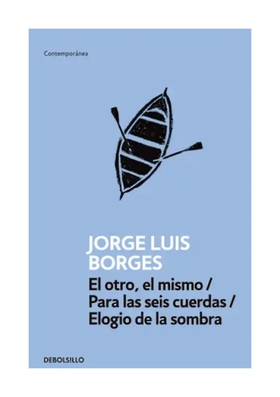 El Otro El Mismo / Para Las Seis Cuerdas / Elogio De La Sombra