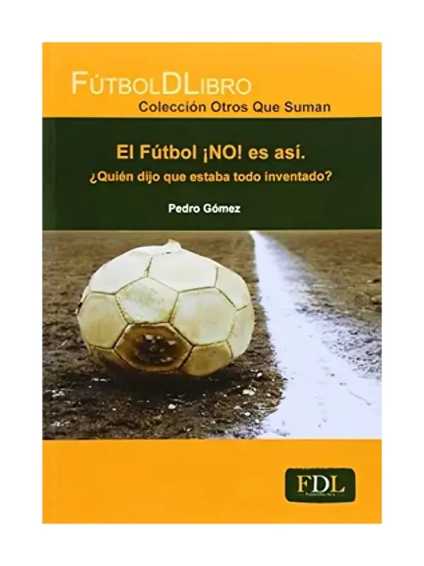 El Fútbol No Es Así