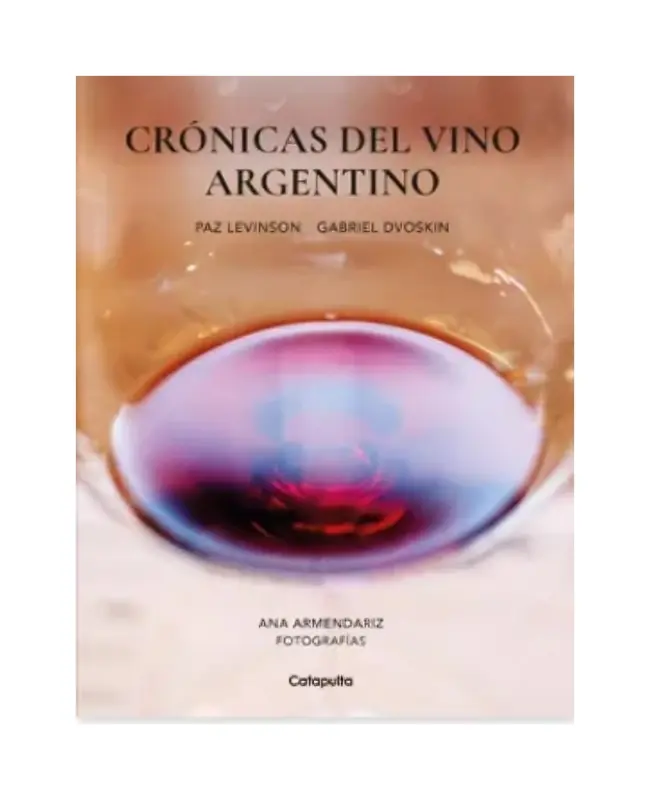 Crónicas Del Vino Argentino