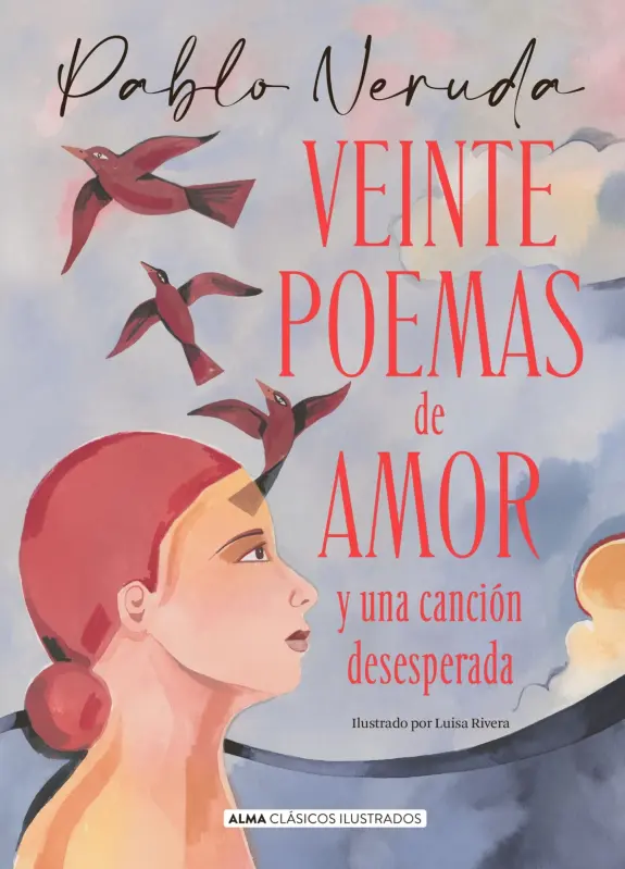 Veinte Poemas De Amor Ilustrado