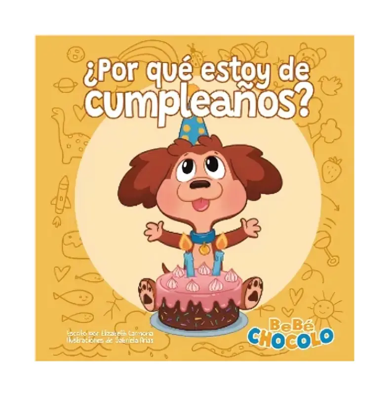 Bebé Chócolo 2: ¿Por Qué Estoy De CumpleAños?
