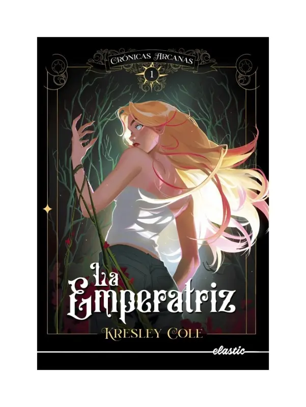Crónicas Arcanas 1. La Emperatriz