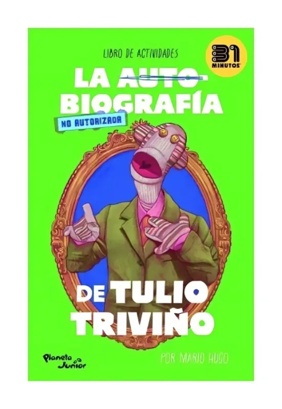 La Autobiografía No Autorizada De Tulio Triviño