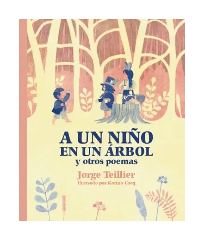 A Un Niño En Un Árbol Y Otros Poemas
