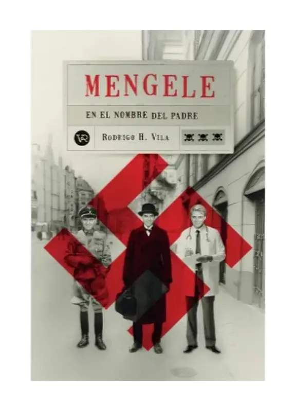 Mengele. En El Nombre Del Padre