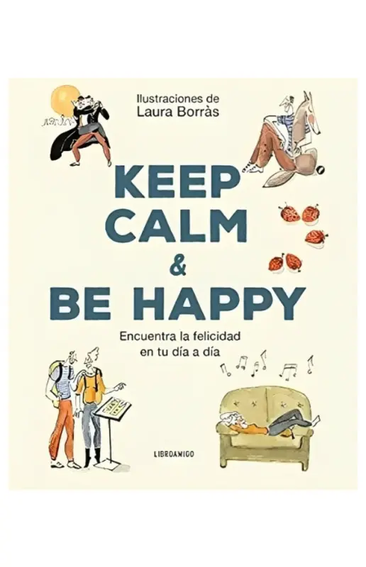 Keep Calm & Be Happy