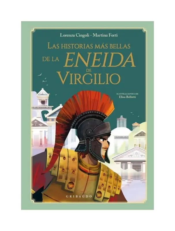 Las Historias Mas Bellas De La Eneida De Virgilio