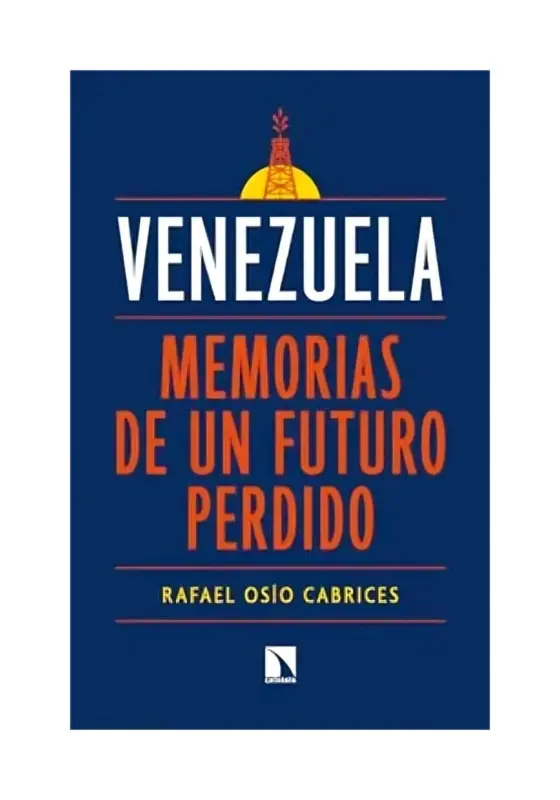 VENEZUELA:MEMORIAS DE UN FUTURO PERDIDO