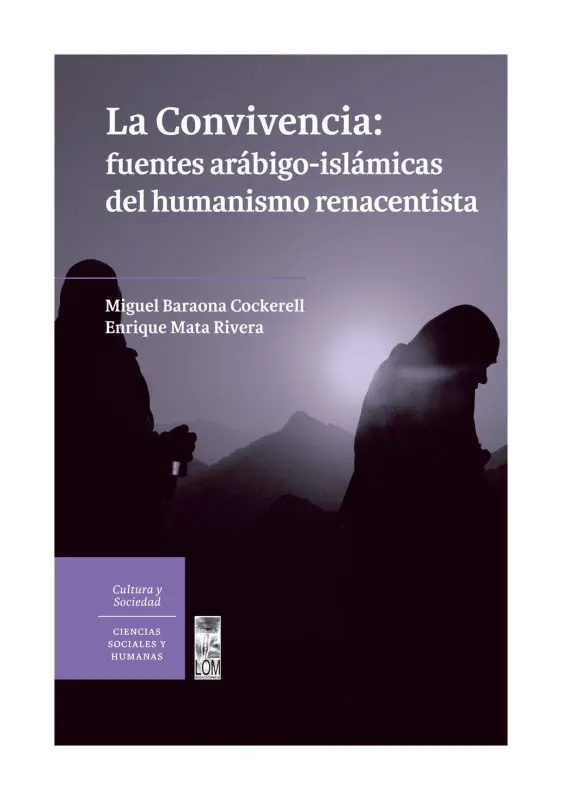 La Convivencia: Fuentes Arabigo-Islamicas Del Humanismo Renacentista