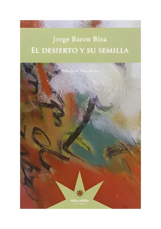 El Desierto Y Su Semilla