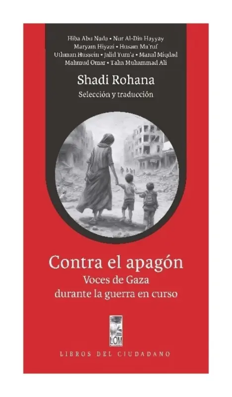 Contra El Apagón. Voces De Gaza Durante La Guerra En Curso