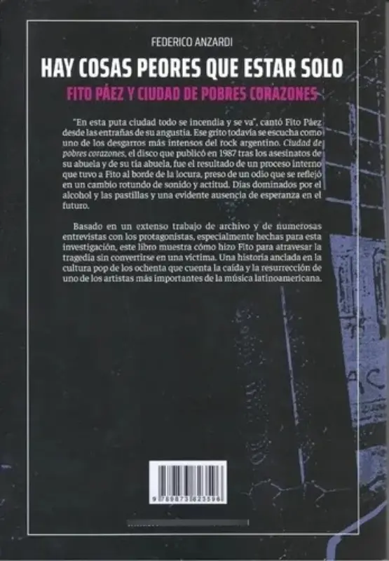 Hay Cosas Peores Que Estar Solo. Fito Paez Y Ciudad De Pobres Corazones